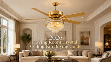 2026 Living Room Crystal Ceiling Fan Buying Guide